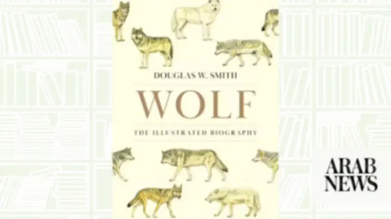Wolf: The Illustrated Biography Book Review by Douglas W. Smith